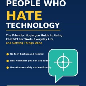 AI for People Who Hate Technology by Naren Desai book cover