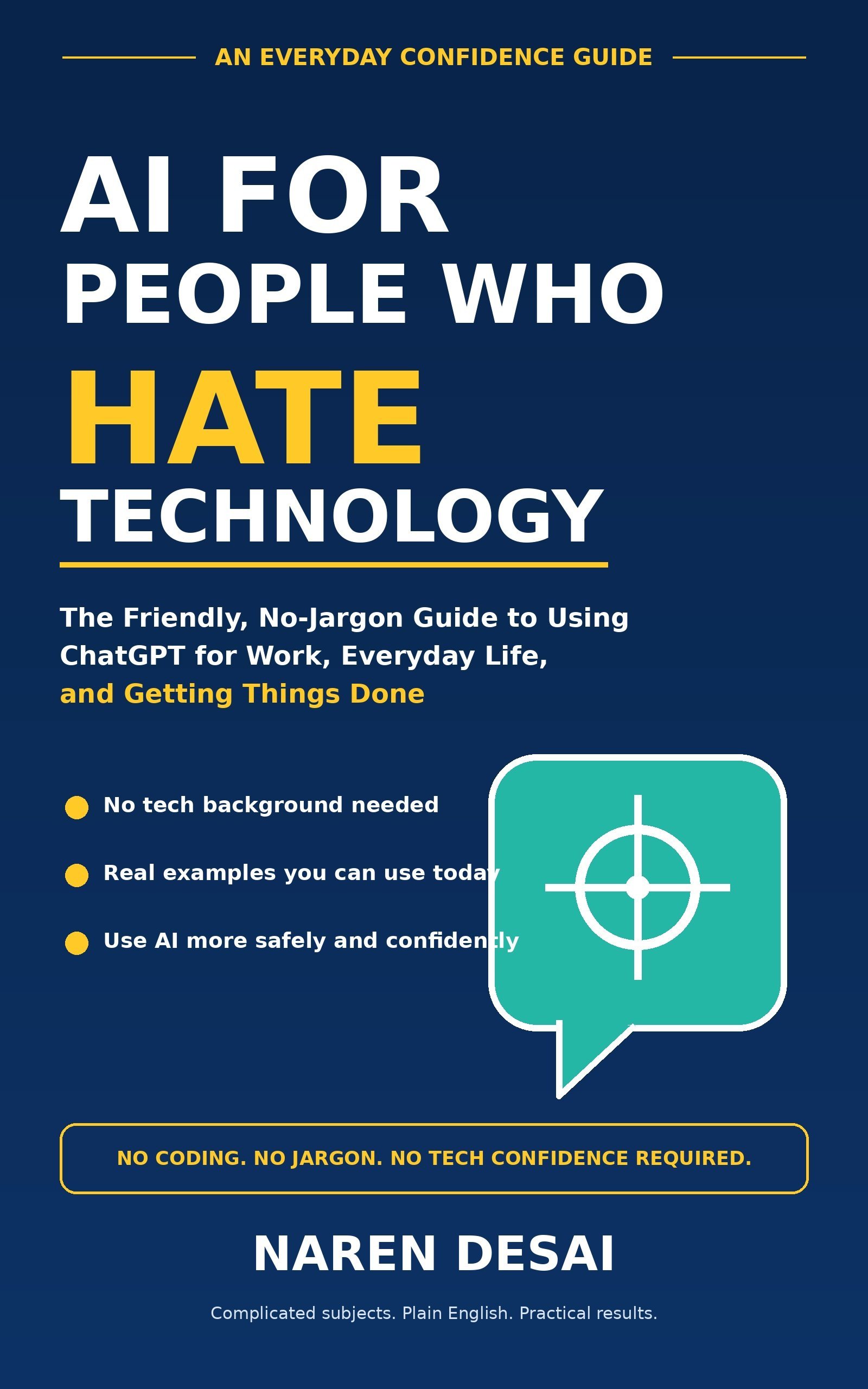 AI for People Who Hate Technology by Naren Desai book cover